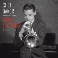 Виниловая пластинка Chet Baker; Bill Evans - Alone Together (Black Vinyl LP)