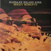 Виниловая пластинка Roland Kirk - Bright Moments (Analogue)