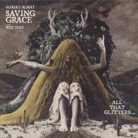 Виниловая пластинка Robert Plant - Saving Grace: All That Glitters (Black Vinyl LP)