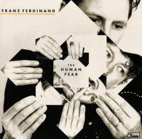 Виниловая пластинка Franz Ferdinand - The Human Fear (alternative artwork) (Black Vinyl LP)