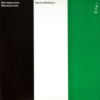 Виниловая пластинка Nate Morgan - Retribution, Reparation (Analogue) (Limited Edition, Black Vinyl LP)