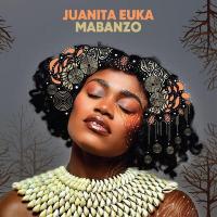 Виниловая пластинка Juanita Euka - Mabanzo (Black Vinyl LP)