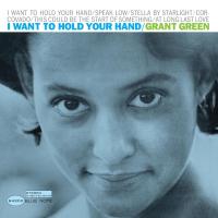 Виниловая пластинка Grant Green - I Want To Hold Your Hand (Tone Poet) (Black Vinyl LP)