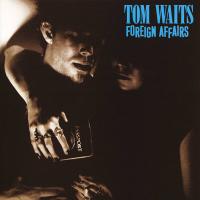 Виниловая пластинка Tom Waits - Foreign Affairs (Black Vinyl LP)