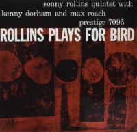 Виниловая пластинка Sonny Rollins - Rollins Plays For Bird (Analogue) (Black Vinyl LP)