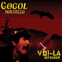 Виниловая пластинка Gogol Bordello - Voi-La Intruder (Black Vinyl 2LP)