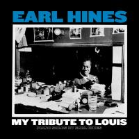 Виниловая пластинка Earl Hines - My Tribute To Louis: Piano Solos (Black Vinyl LP)