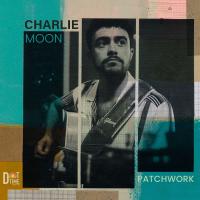 Виниловая пластинка Charlie Moon - Patchwork (Black Vinyl LP)