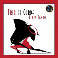Виниловая пластинка Trio De Curda - Liber Tango (Audiophile Edition) (Black Vinyl LP)