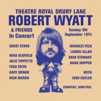 Виниловая пластинка Robert Wyatt - Theatre Royal Drury Lane: Live 1974 (Black Vinyl LP)