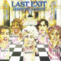 Виниловая пластинка Christian Gaubert - Last Exit (Black Vinyl LP)
