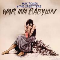 Виниловая пластинка Max Romeo & The Upsetters - War Ina Babylon (Black Vinyl LP)