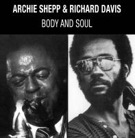 Виниловая пластинка Archie Shepp, Davis, Richard - Body & Soul (Analogue) (Black Vinyl LP)
