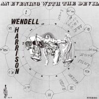Виниловая пластинка Wendell Harrison - An Evening With The Devil (Analogue) (Black Vinyl LP)