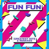 Виниловая пластинка Fun Fun — GREATEST HITS & REMIXES (LP)