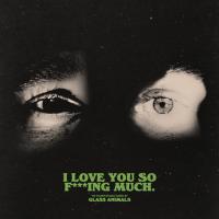 Виниловая пластинка Glass Animals - I Love You So F***ing Much (Black & White Splatter Vinyl LP)