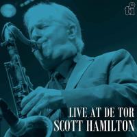 Виниловая пластинка Scott Hamilton - Live At De Tor (Limited Edition, Silver  Vinyl LP)