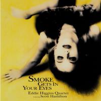 Виниловая пластинка Eddie Higgins; Hamilton, Scott - Smoke Gets In Your Eyes (Audiophile) (Black Vinyl 2LP)
