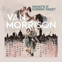 Виниловая пластинка Van Morrison - What's It Gonna Take? (Black Vinyl 2LP)