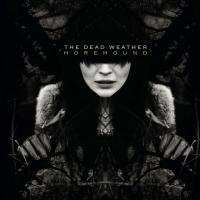 Виниловая пластинка The Dead Weather - Horehound (Black Vinyl 2LP)