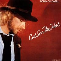 Виниловая пластинка Bobby Caldwell - Cat In The Hat (Black Vinyl LP)