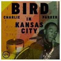 Виниловая пластинка Charlie Parker - Bird In Kansas City (Black Vinyl LP)