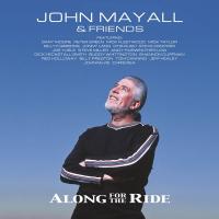 Виниловая пластинка John Mayall and Friends - Along For The Ride (Limited Edition 180 Gram Black Vinyl 2LP)