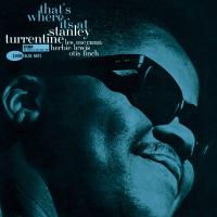 Виниловая пластинка Stanley Turrentine - That's Where It's At (Tone Poet)
