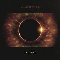 Виниловая пластинка Village Of The Sun - First Light (Black Vinyl LP)