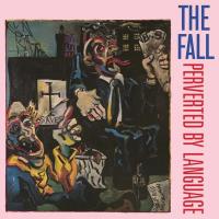 Виниловая пластинка The Fall - Perverted By Language (Black Vinyl LP)