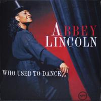 Виниловая пластинка Lincoln, Abbey - Who Used To Dance (Black Vinyl 2LP)