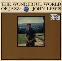 Виниловая пластинка John Lewis - The Wonderful World Of Jazz (Analogue) (Black Vinyl LP)