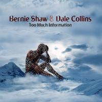 Виниловая пластинка Shaw Bernie, Collins Dale - Too Much Information (Black Vinyl LP)