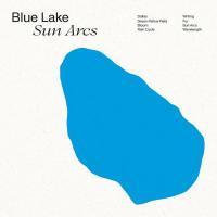 Виниловая пластинка Blue Lake - Sun Arcs (Black Vinyl LP)