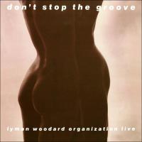 Виниловая пластинка The Lyman Woodard Organization - Don’t Stop The Groove (Analogue) (Black Vinyl LP)