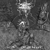 Виниловая пластинка Darkthrone -  Circle The Wagons (Black Vinyl LP)