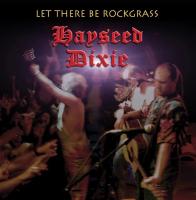 Виниловая пластинка Hayseed Dixie - Let There Be Rockgrass (Black Vinyl LP)