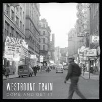 Виниловая пластинка Westbound Train - Come And Get It (Smoke & Gold Flake Vinyl 2LP)
