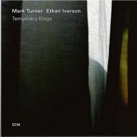 Виниловая пластинка Mark Turner / Ethan Iverson, Temporary Kings (180g)