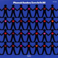 Виниловая пластинка Pharoah Sanders - Love In Us All (Audiophile, Black Vinyl LP)