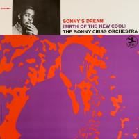 Виниловая пластинка Sonny Criss - Sonny's Dream (Birth Of The New Cool) (Analogue, Original Jazz Classics) (Black Vinyl LP)