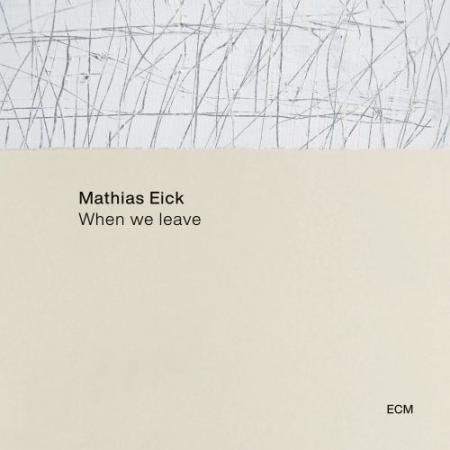 Виниловая пластинка Mathias Eick - When We Leave (180 Gram Black Vinyl LP)