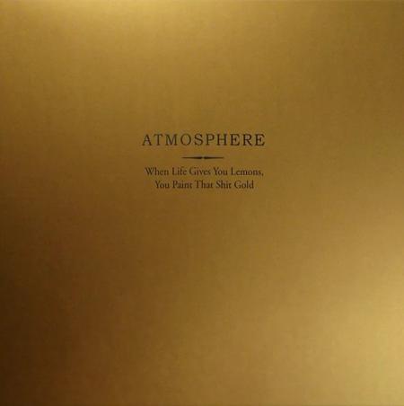 Виниловая пластинка Atmosphere - When Life Gives You Lemons, You Paint That Shit Gold (10 Year Anniversary, Gold Vinyl 2LP)