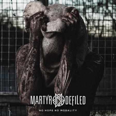 Виниловая пластинка Martyr Defiled -  No Hope No Morality (Black Vinyl LP)