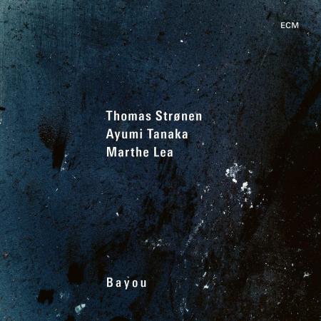 Виниловая пластинка THOMAS STRONEN, AYUMI TANAKA, MARTHE LEA - BAYOU (180 g)