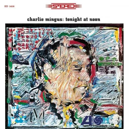 Виниловая пластинка Charles Mingus - Tonight At Noon (Analogue) (Black Vinyl LP)