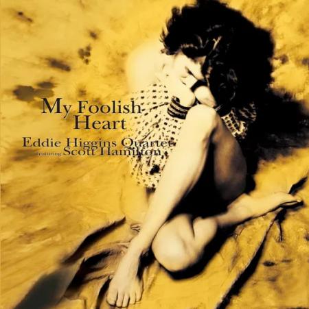 Виниловая пластинка Eddie Higgins; Hamilton, Scott - My Foolish Heart (Audiophile, Hyper Magnum Sound) (Black Vinyl LP)