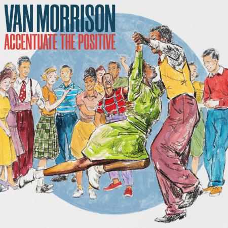 Виниловая пластинка Van Morrison - Accentuate The Positive (Black Vinyl 2LP)