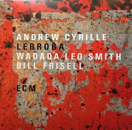 Виниловая пластинка Andrew Cyrille/Wadada Leo Smith/Bill Frisell, Lebroba ()
