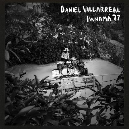 Виниловая пластинка Daniel Villarreal - Panama '77 (Limited Edition, Black Vinyl LP)